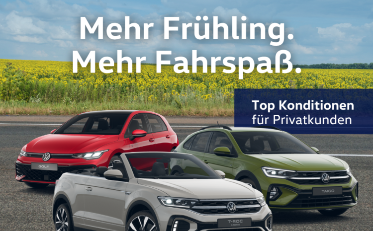  VW | Mehr Frühling. Mehr Fahrspaß. – Einzelkunden Angebote 