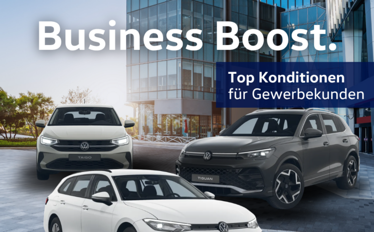  VW | Business Boost – Starke Konditionen für Ihr Unternehmen. 